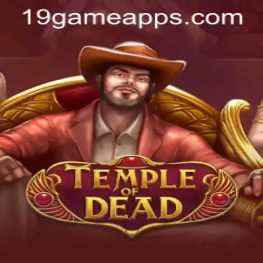 Temple of Dead: Unveiling the Mysteries of the 19.GAME Phenomenon